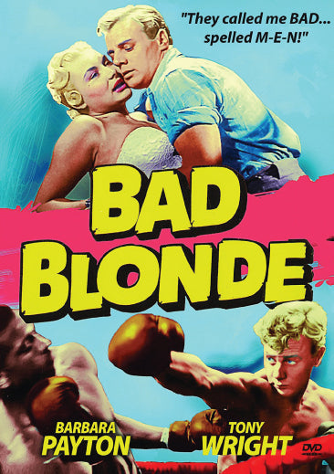DVD cover of "Bad Blonde" featuring crime themes with Barbara Payton and Frederick Valk, from Rare and Collectible DVDs.