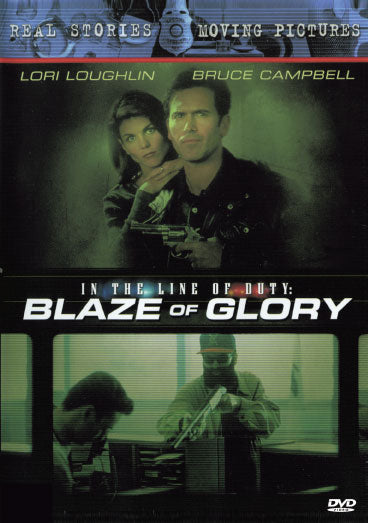 DVD cover for "In The Line Of Duty: Blaze Of Glory" featuring Lori Loughlin and Bruce Campbell, crime drama on a variable DVD.