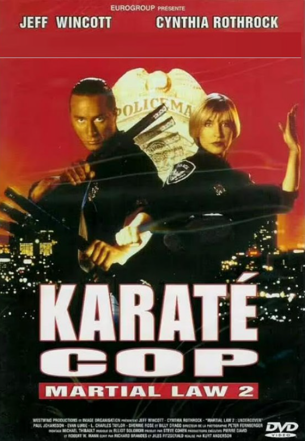 Karate Cop Martial Law 2 on DVD, Cynthia Rothrock, Jeff Wincott