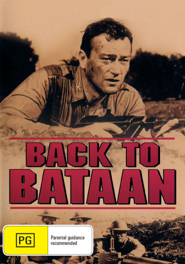 DVD cover of "Back To Bataan" featuring John Wayne and Anthony Quinn, showcasing a WWII war film scene.