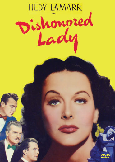 DVD of Dishonored Lady drama featuring Hedy Lamarr and Dennis O'Keefe, classic film available from Rare and Collectible DVDs.