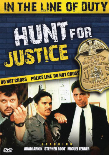 DVD cover of "In The Line Of Duty: Hunt For Justice" thriller starring Adam Arkin and Nicholas Turturro, featuring intense action scenes.